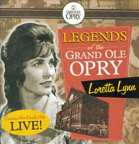 Legends of the Grand Ole Opry: Loretta Lynn Singing Her Early Hits Live! - 2008