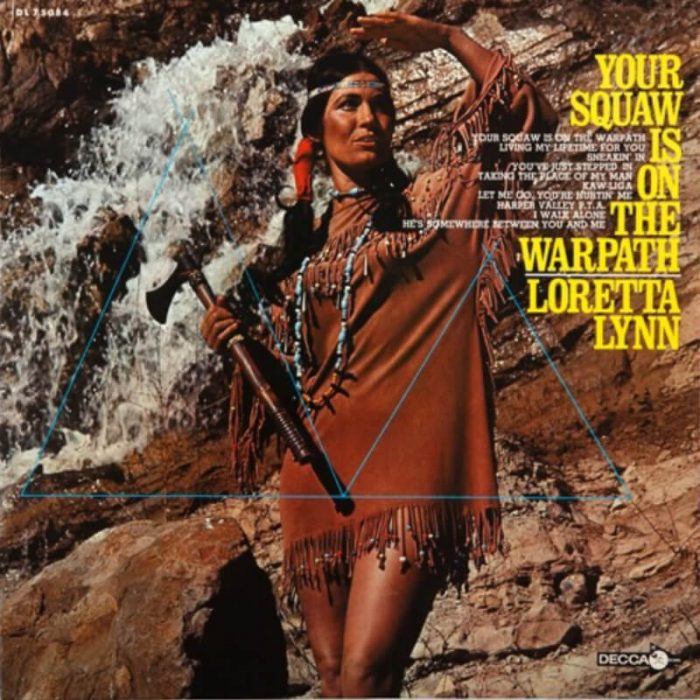 Your Squaw Is On The Warpath - 1969