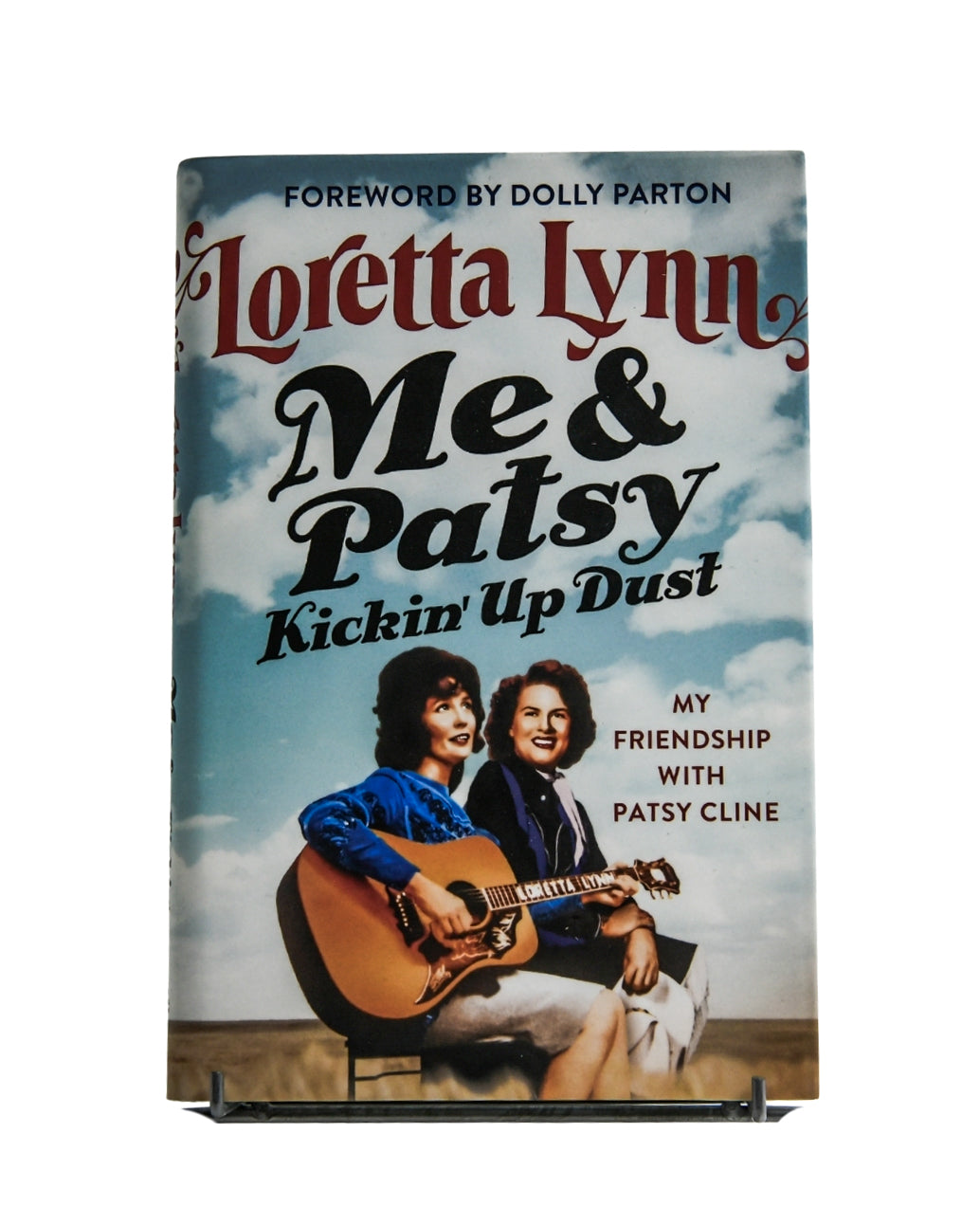 Me & Patsy Kickin’ Up Dust: My Friendship with Patsy Cline Hardback Book
